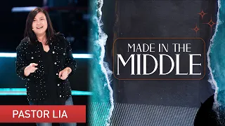 Made In The Middle | Pastor Lia (Cecilia Chan)