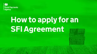 SFI 2023 - How to apply for an SFI Agreement