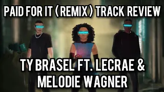 Ty Brasel - Paid For It (Remix) ft. Lecrae & Melodie Wagner TRACK REVIEW