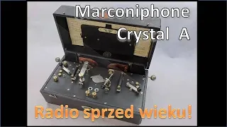 Radio sprzed 100 lat - Marconiphone Crystal A. Ryszard Piasecki