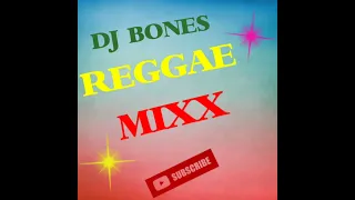 DJ BONES REGGAE_MIXX🎚️🔊🔊