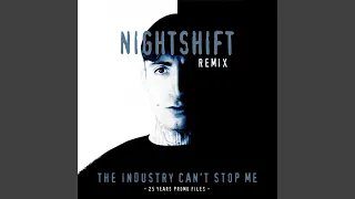 The Industry Can't Stop Me (Nightshift Remix)