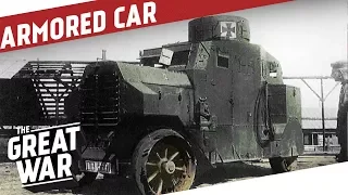 German Armored Cars in WW1 I THE GREAT WAR On The Road