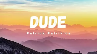 Dude - Patrick Patrikios (No Copyright Music / BEST Non Copyrighted Music /  Royalty Free Music)