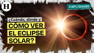 ¿Cómo, cuándo y dónde ver el eclipse total de sol 2024? | Te lo explicamos