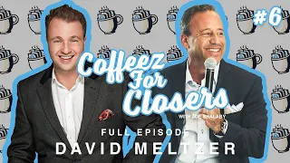 A Billion Happy People ft. David Meltzer | Coffeez for Closers with Joe Shalaby Ep. 5