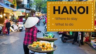 HANOI: Where to STAY and what to DO