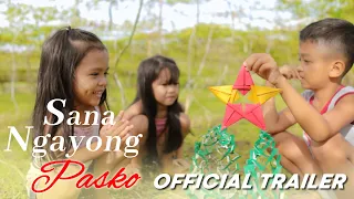 SANA NGAYONG PASKO - OFFICIAL TRAILER