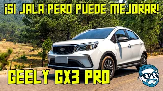 ¡Si jala pero puede mejorar! ¡Así llega la nueva Geely GX3 Pro!