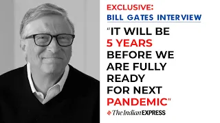 Bill Gates: It will be 5 years before we are fully ready for next pandemic | Bill Gates Interview