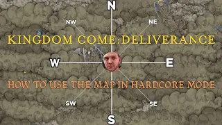 Kingdom Come Deliverance | How To Use The Map In Hardcore Mode.