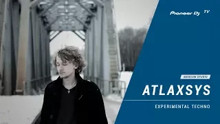 ATLAXSYS [ experimental techno ] @ Pioneer DJ TV | Moscow