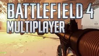 BATTLEFIELD 4 MULTIPLAYER GAMEPLAY - BATTLEFIELD 4 MULTIPLAYER GAMEPLAY