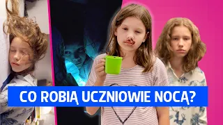 Co robią uczniowie nocą?