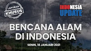 🔴 INDONESIA UPDATE - Bencana Alam di Indonesia 2021