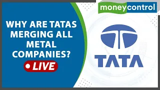 Live:Tata Steel's Mega Merger Explained. What's In It For Shareholders? Stocks In News | Hot Stocks