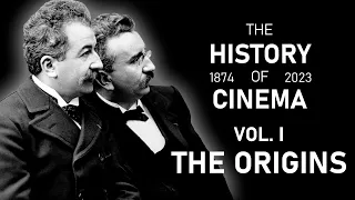 The History Of Cinema | Vol. I: The Origins (1874 - 1899)