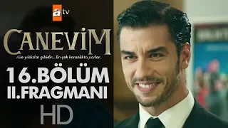 Canevim 16. Bölüm 2. Fragmanı