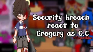 Security react to Gregory as C.C | +GlamMike au! | Itz_Muffin