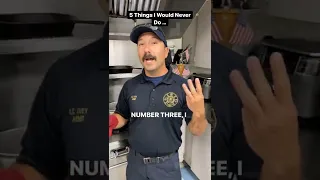 5 Things I Would Never Do: Firefighter Edition