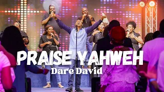 Praise Yahweh - Dare David (Official Video)