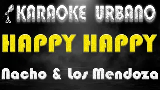 Happy Happy KARAOKE 🎤 (Nacho & Los Mendoza)