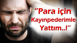 KEŞKE YAPMASAYDIM | 266.Bölüm ''Para İçin Kayınpederimle Yattım !...Erkekliğimden Utanıyorum..!''