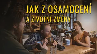 Jak z osamocení a životní změny