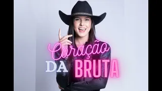 CORAÇÃO DA BRUTA  -  só anda traiado, me pegou no laço - Ana Castela