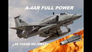 A-4AR FULL POWER, ¿SE PUEDE MEJORAR?