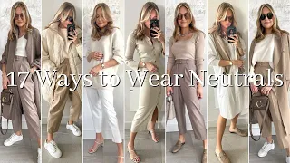 STYLING NEUTRALS FOR SPRING 2021 | 17 all neutral looks