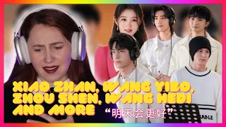 Xiao Zhan, Wang Yibo, Zhou Shen, Wang Hedi and more "明天会更好" | Mireia Estefano Reaction Video