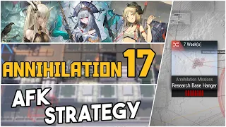 Annihilation 17 - Research Base Hanger | AFK Strategy |【Arknights】