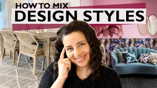 How to MIX Interior Design Styles!  Your guide to doing it right the first time