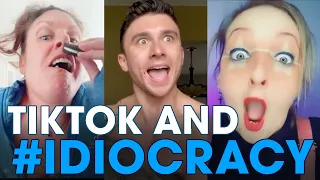 TikTok and #IDIOCRACY