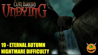 Clive Barker's Undying - 19 Eternal Autumn - Nightmare No Commentary