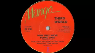 Third World - Now That We Found Love (Remix)