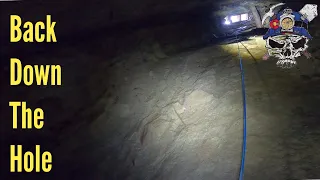 Going 300ft down a mine shaft, Finish what I started