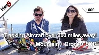 Tracking Aircraft over 300 miles away! Mountain + Drone + SDR, Hak5 1609