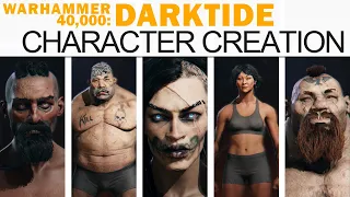 Darktide Character Creation - Warhammer 40,000 (All Operatives, Male & Female, Full Customization!)