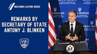 Secretary of State Antony J. Blinken Remarks at SAIS