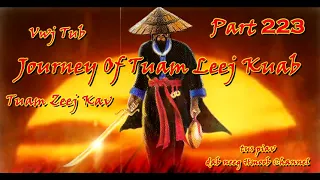 Tuam Leej Kuab The Hmong Shaman Warrior ( Part 223 ) 12/12/2021