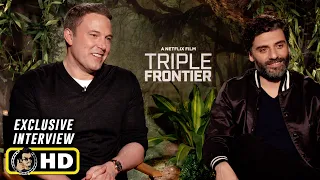 Ben Affleck and Oscar Isaac Interview for Triple Frontier