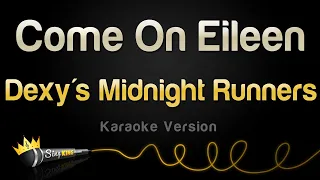 Dexy's Midnight Runners - Come On Eileen (Karaoke Version)