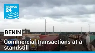 Niger coup: Commercial transactions at a standstill in neighbouring Benin • FRANCE 24 English