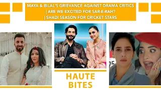 Maya Ali & Bilal Ashraf's Grievance Against Drama Critics | Are We Excited For Sar-e-Rah?