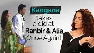 Sit with Hitlist: Kangana Ranaut takes a dig at Ranbir Kapoor and Alia Bhatt once again!