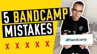 Don't make these 5 mistakes on Bandcamp...