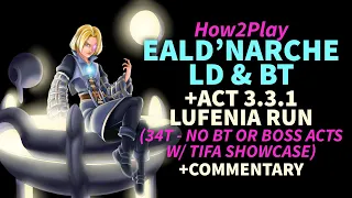 DFFOO GL How2Play Eald'narche LD/BT: Commentary Analysis & Lufenia (34T-No BT or Boss Acts ft. Tifa)