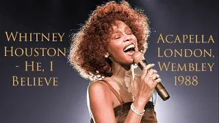 Whitney Houston - He, I Believe Acapella London, Wembley 1988